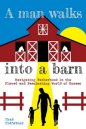 A Man Walks into a Barn